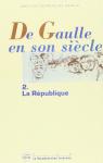 De Gaulle en son sicle , tome 2 : La Rpublique par Charles de Gaulle