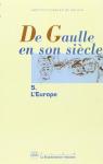 De Gaulle en son sicle, tome 5 : L'Europe par Charles de Gaulle
