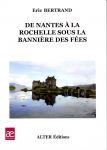 De Nantes  La Rochelle sous la bannire des fes par Bertrand