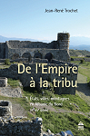 De l'Empire  la tribu tats, villes, montagnes en albanie du nord, vie-xve sicle par Trochet