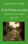 De la Drme aux Isles : Itinraire d'un rveur ambitieux par Cart-Tanneur