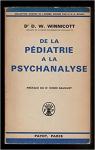 De la pdiatrie  la psychanalyse par Winnicott