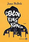 Deacon king kong