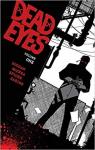 Dead eyes, tome 1