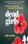 Dead Girls: Essays on Surviving an American Obsession par Bolin