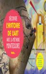 Dcouvre l'histoire de l'art avec la mthode Montessori par Guyot