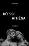 Déesse Athéna, tome 2 par _Paolinaaa_