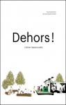 Dehors ! Cultiver l'espace public par Gyrik Costas