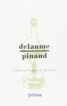 Delaume/Pinaud - Chanson de Geste et Opinions par Delaume