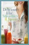 Deliciously Ella : Smoothies & Juices par Mills