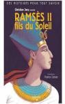 Des histoires pour tout savoir : Ramses II, fils du Soleil par Jacq