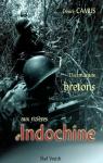 Des maquis bretons aux rizières d'Indochine par Camus