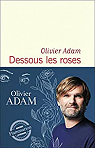 Dessous les roses par Adam