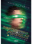 Destination finale, tome 3 : Dconnexion par Fortin