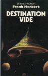 Desination vide : Collection : Science fiction n 5220 par Herbert