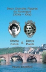 Deux grandes figures du Rouergue : Emma Calvé & Denys Puech par Cazottes