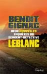 Deux nouvelles enquêtes du sergent-détective Leblanc par Gignac