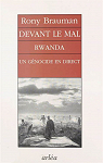 Devant le mal : Rwanda, un gnocide en direct par Brauman