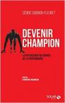 Devenir champion - La psychologie au service de la performance par Quignon-Fleuret