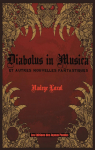Diabolus in Musica et autres nouvelles fantastiques par Loxol