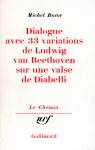 Dialogue avec 33 variations de Ludwig van Beethoven sur une valse de Diabelli par Butor