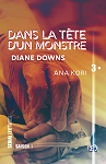 Dans la tte d'un monstre, tome 3 : Diane Downs par Kori