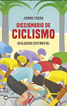 Diccionario de ciclismo. Un glosario sentimental par Trueba