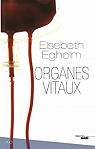 Dicte Svendsen, tome 2 : Organes vitaux par Egholm