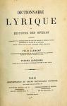 Dictionnaire Lyrique, ou Histoire des Opras 1873 par Clment
