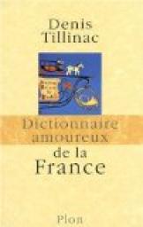 Dictionnaire amoureux de la France par Tillinac