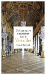 Dictionnaire amoureux illustr de Versailles par Ferrand