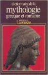 Dictionnaire de la mythologie grecque et romaine par Grimal