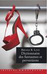 Dictionnaire des fantasmes et perversions par Love
