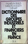 Dictionnaire des groupes industriels et financiers en France par Paris VIII