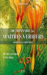 Dictionnaire des maîtres verriers: Marques et signatures de l'Art nouveau à l'Art déco par Olland
