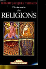 Dictionnaire des religions par Thibaud