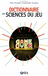Dictionnaire des sciences du jeu par Brougre