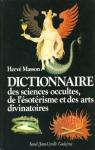 Dictionnaire des sciences occultes, de l'sotrisme et des arts divinatoires par Masson
