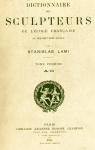 Dictionnaire des Sculpteurs de l'cole Franaise au XIX sicle - Tome Premier A  C par Lami