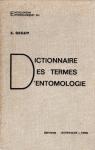 Dictionnaire des termes d'entomologie par Sguy