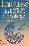 Dictionnaire du collge - 11-15 ans par Larousse
