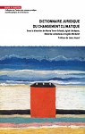Dictionnaire juridique du changement climatique par Michelot