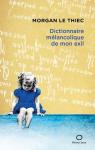 Dictionnaire mlancolique de mon exil par Le Thiec