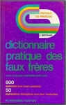 Dictionnaire pratique des faux frres par Bertrand