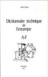 Dictionnaire technique de l'estampe - A-F par Bguin