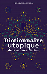 Dictionnaire utopique de la science-fiction par Bellagamba