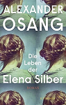 Die Leben der Elena Silber par Osang
