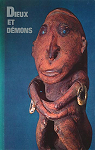 Dieux Et Demons: par Burland Cottie ( text ) Forman Werner ( photos )