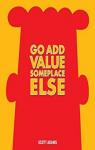 Dilbert : Go Add Value Someplace Else par Adams