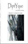 DiptYque, revue littraire et artistique,  Versant I : La part de lombre , juin 2010 par Nol